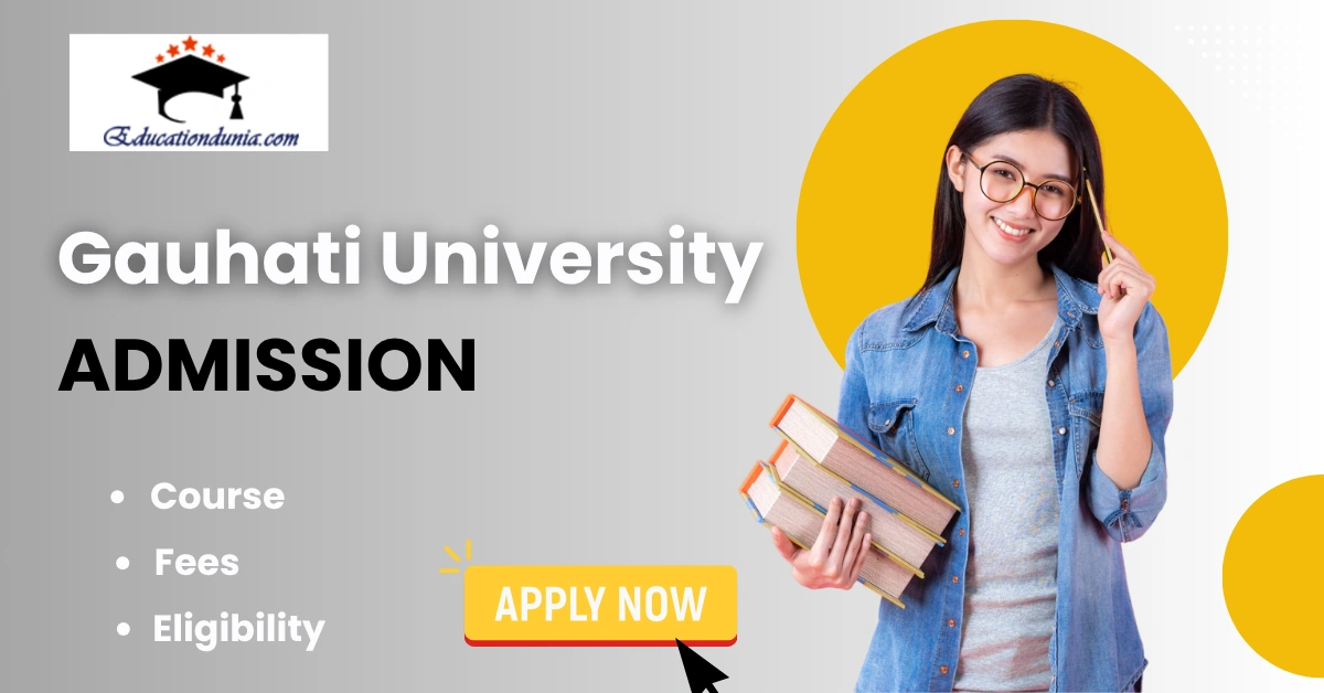Gauhati University Admission