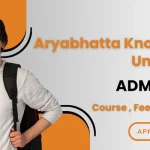 Aryabhatta Knowledge University Admission